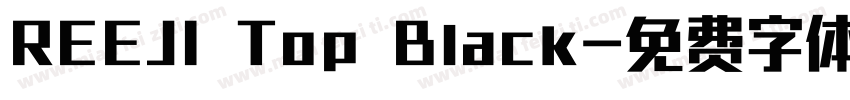 REEJI Top Black字体转换